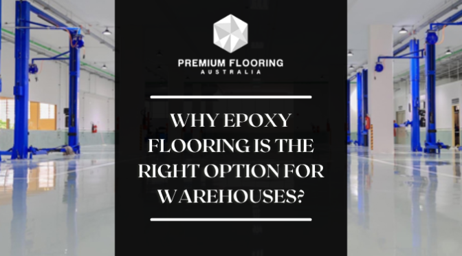 Why Epoxy Flooring is The Right Option for Warehouses?